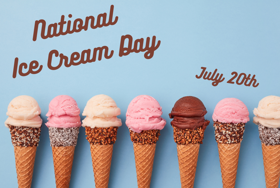 National Ice Cream Day - July 20th