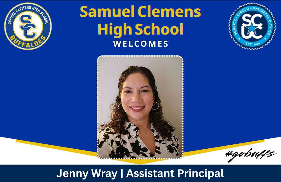 interlocking sc logo encircled with text "samuel clemens high school buffaloes" in top-left & scucisd logo in top-right are featured on a message reading "samuel clemens high school welcomes jenny wray, assistant principal #gobuffs" and features an image of a woman with black curly hair in a white blouse smiling