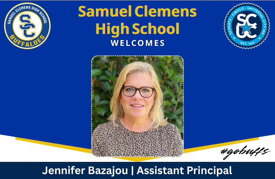 interlocking sc logo encircled with text "samuel clemens high school buffaloes" in top-left & scucisd logo in top-right are featured on a message reading "samuel clemens high school welcomes jennifer bazajou, assistant principal #gobuffs" and features an image of a woman with shoulder-length blonde hair & black-rimmed glasses in a white-black blouse smiling