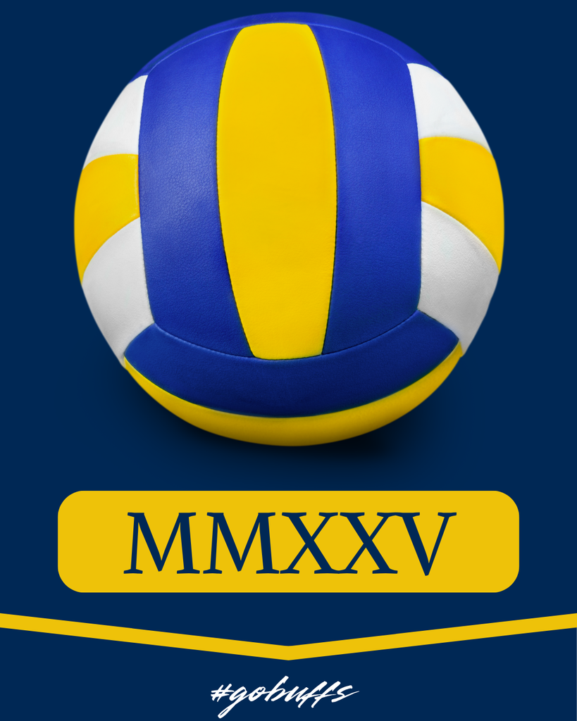 a volleyball with yellow, blue, and white panels sits on a dark blue background. text reads roman numerals "mmxxv" for 2025 with the hashtag #gobuffs at bottom
