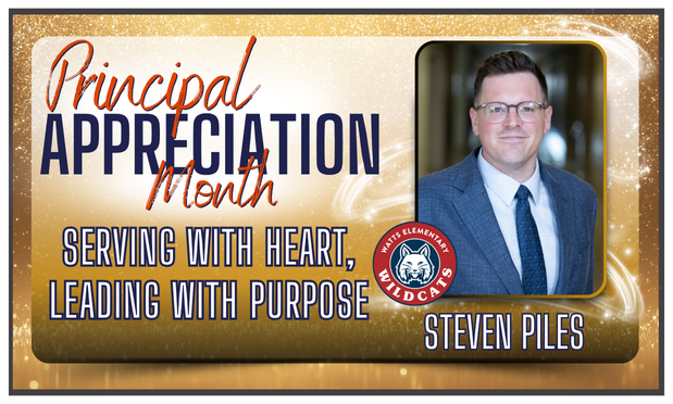 🎉 October is National Principal Appreciation Month! 🎉 Thank you, Mr. Piles, for everything you do for Watts Elementary!