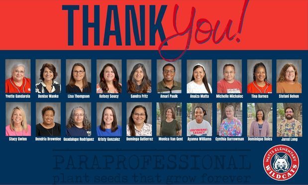 Paraprofessional Appreciation Day - thank you to all the amazing Paraprofessionals at Watts!
