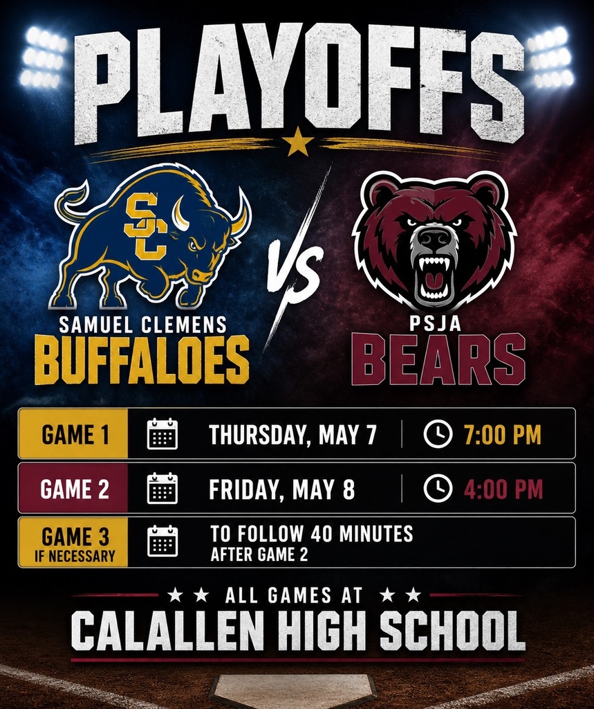 Games vs PSJA game 1 5/7/ at 7, game 2 5/8 at 4pm with game 3 40 minutes after if needed.  All at calallen hs