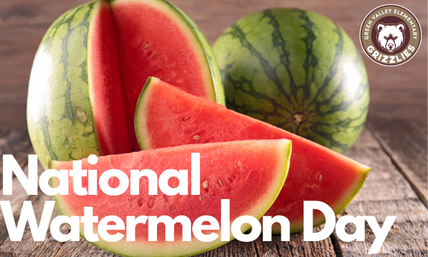 National Watermelon Day on August 3rd.