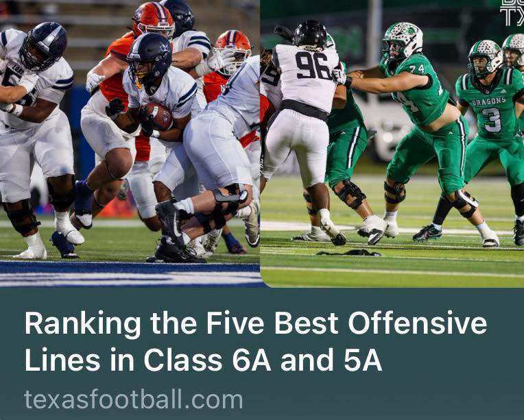 Ranking the five best offensive lines in class 6A and 5A
