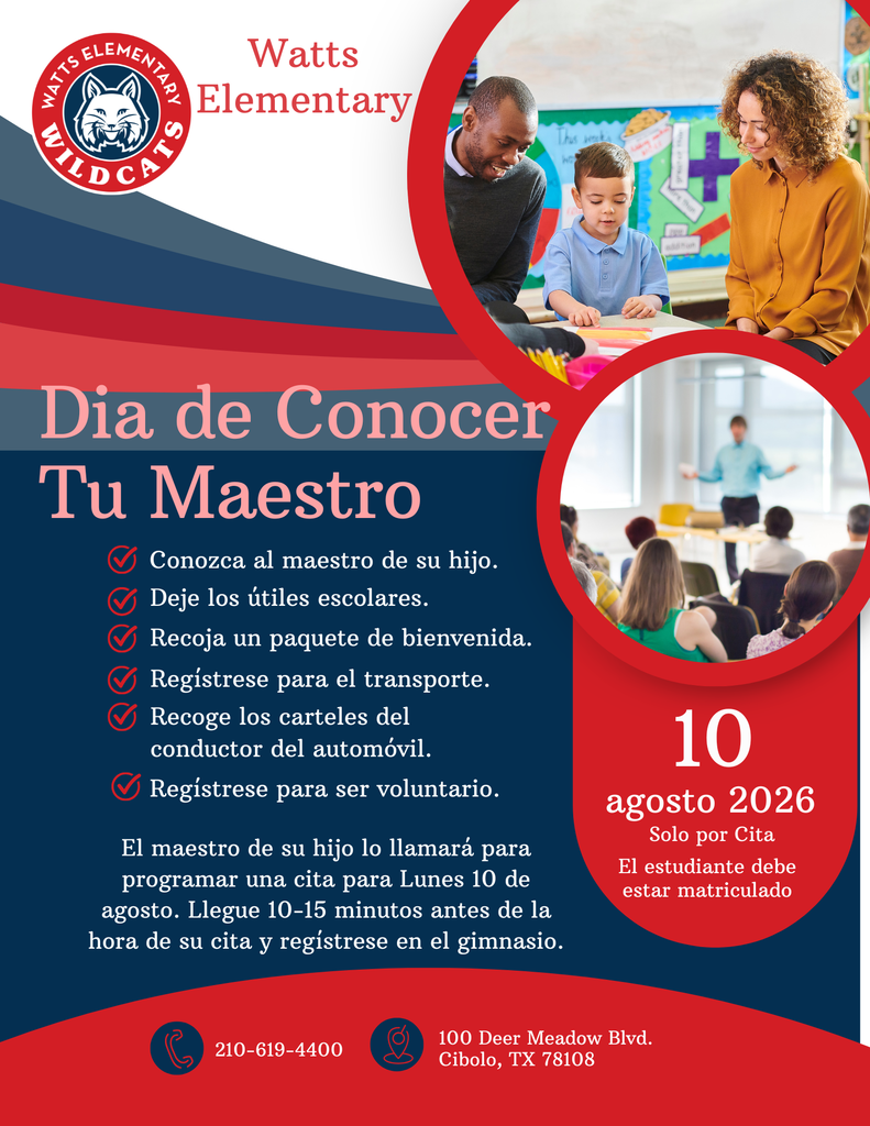Un volante de la Primaria Watts para el evento "Día de Conocer Tu Maestro" en colores rojo, blanco y azul con el logotipo de los Wildcats. Las fotografías muestran a un maestro trabajando con un estudiante y a un salón de clases. El volante anuncia el evento para el lunes 10 de agosto de 2026, solo con cita previa. Las familias podrán conocer al maestro de su hijo, dejar los útiles escolares, recoger un paquete de bienvenida, registrarse para el transporte, recoger los carteles para el automóvil y obtener información sobre oportunidades de voluntariado. El maestro llamará a las familias para programar la cita y se recomienda llegar de 10 a 15 minutos antes para registrarse en el gimnasio. También se incluye el número de teléfono de la escuela (210-619-4400) y la dirección (100 Deer Meadow Blvd., Cibolo, TX 78108).