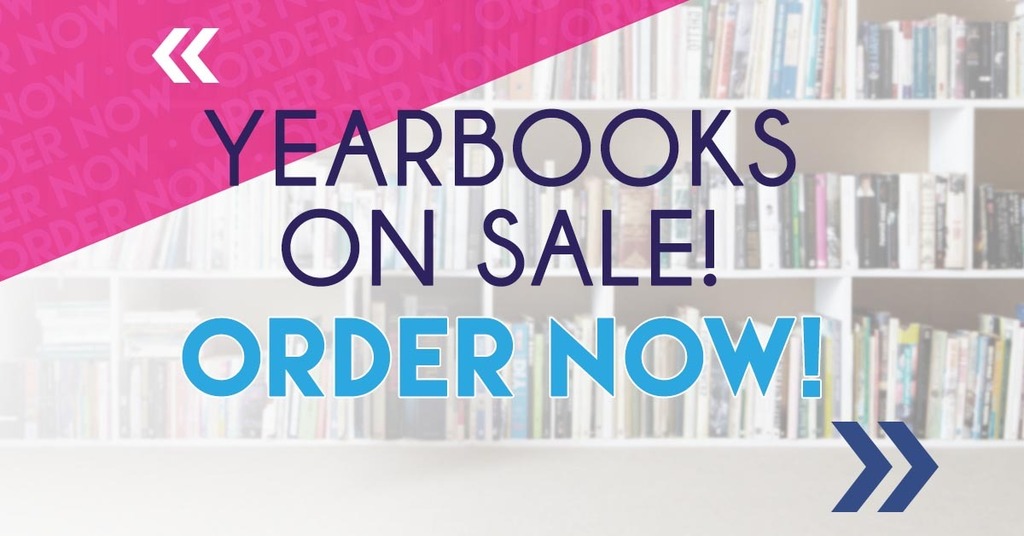Yearbooks on sale! Order Now! 