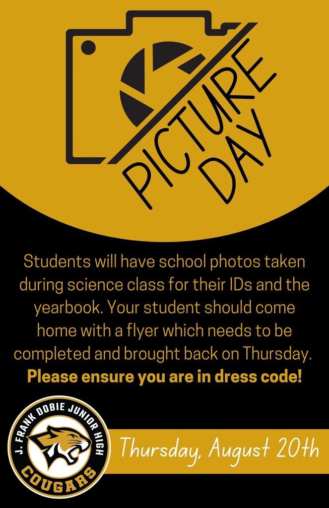 Students will have school photos taken this Thursday during science class for their IDs and the yearbook. Your student should come home with a flyer which needs to be completed and brought back on Thursday.  Please ensure you are in dress code!