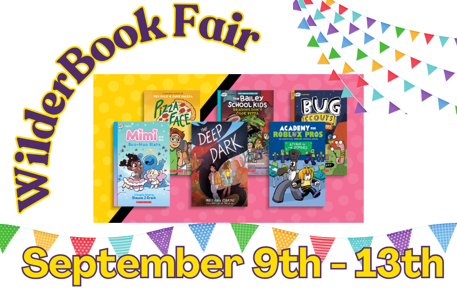 Wilder Book Fair September 9th - 13th in the library.