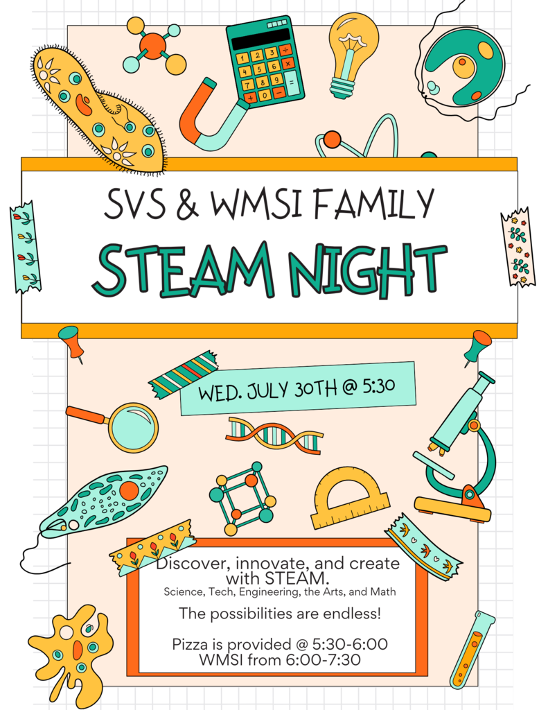 Flyer for SVS and WMSI Family STEAM Night, Wed July 30th from 5:30-7:30