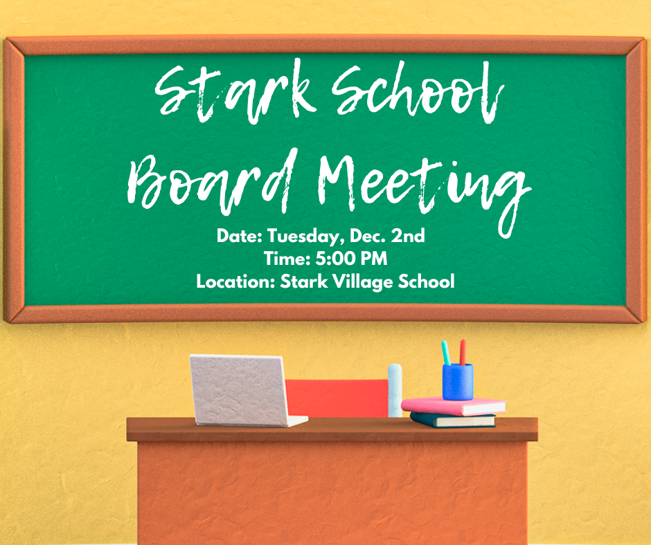 Stark School Board Meeting, Tuesday, Dec 2nd at 5:00