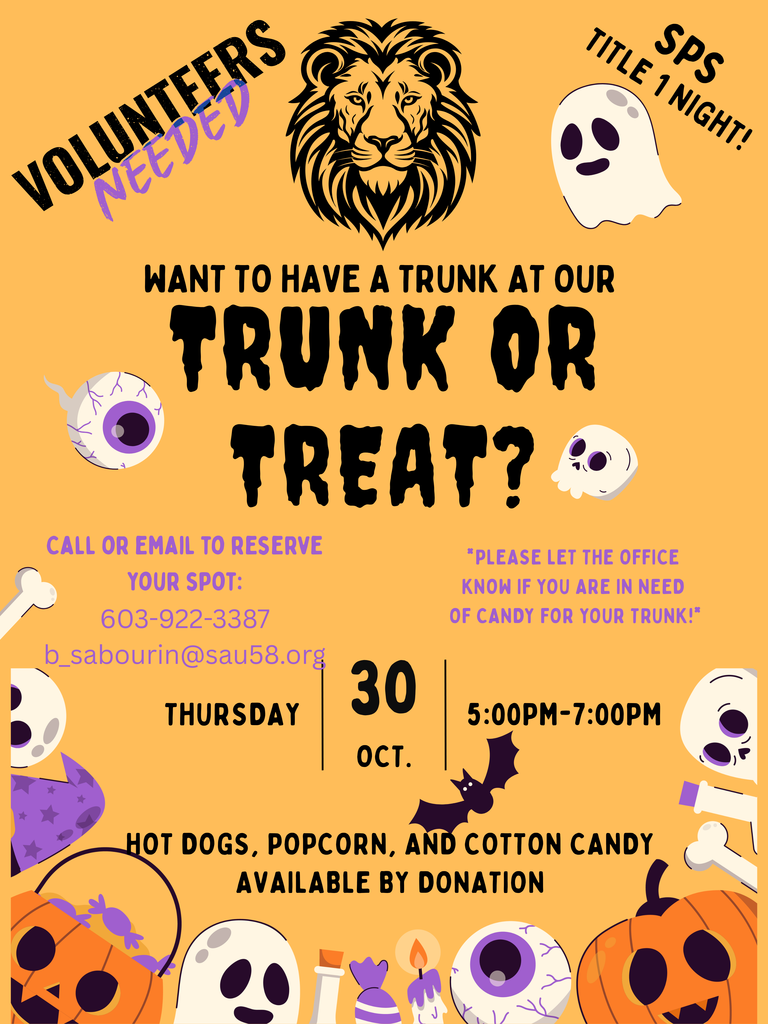 Flyer for Stratford Public School’s Title I “Trunk or Treat” event. The background is orange with Halloween-themed graphics, including ghosts, skulls, bats, candy, and a lion mascot at the top center. The flyer reads: “Volunteers Needed – SPS Title 1 Night! Want to have a trunk at our Trunk or Treat? Call or email to reserve your spot: 603-922-3387 or b_sabourin@sau58.org . Thursday, October 30th, 5:00 PM–7:00 PM. Hot dogs, popcorn, and cotton candy available by donation.” A note adds, “Please let the office know if you are in need of candy for your trunk!”