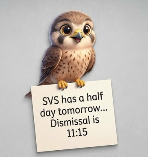 little falcon holding a sign reminding about the half day tomorrow.