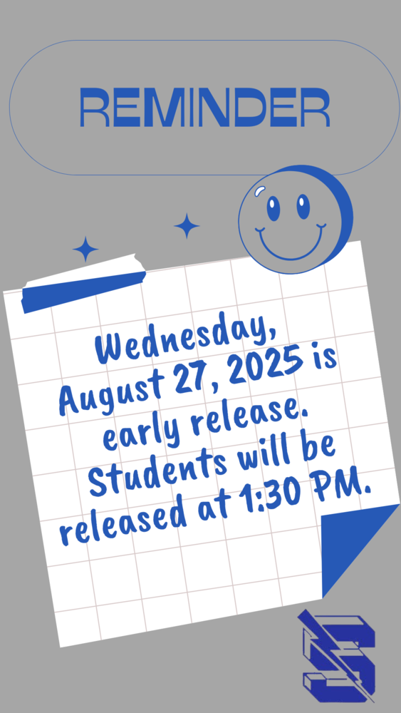 Reminder flyer with a smiling emoji states: "Wednesday, August 27, 2025 is early release. Students will be released at 1:30." Grey background with blue and white accents.