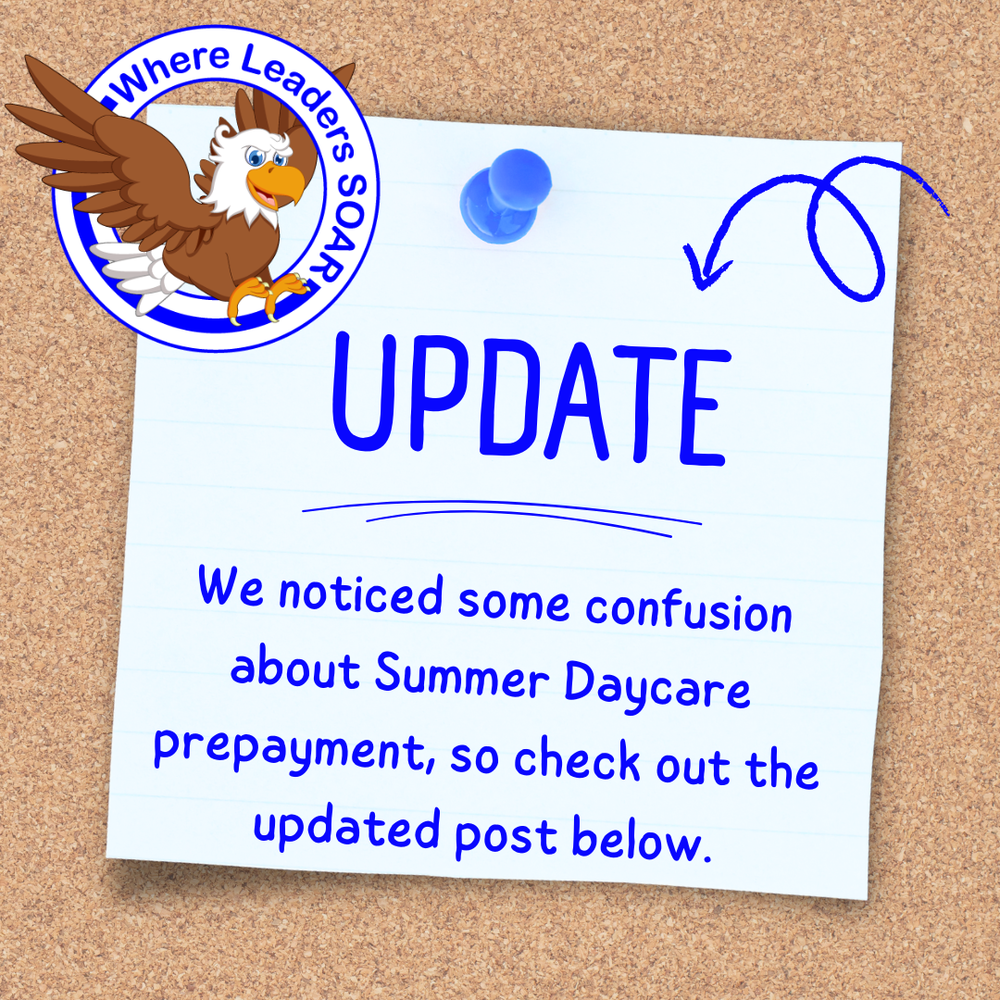 An image of a blue-bordered note pinned to a corkboard. It features an eagle logo with the text "Where Leaders SOAR." Large blue text reads "UPDATE," followed by: "We noticed some confusion about Summer Daycare prepayment, so check out the updated post below." A blue arrow points downward.