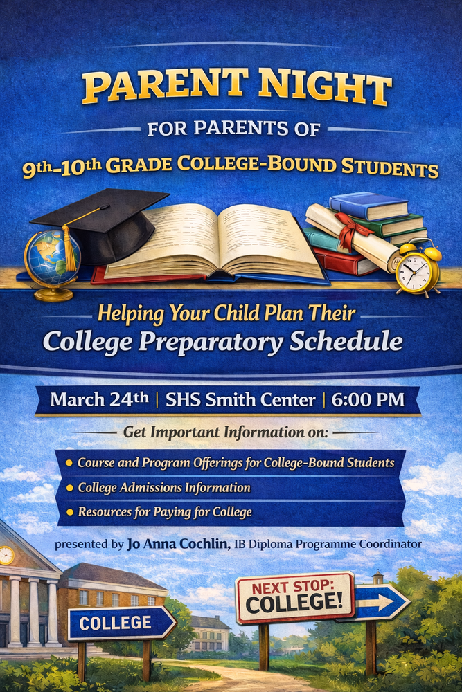 Flyer for "Parent Night" on March 24th at 6:00 PM in the SHS Smith Center. It targets parents of 9th-10th grade college-bound students. Topics include course offerings, admissions, and financial resources. Presented by Jo Anna Cochlin, featuring academic imagery like books and a graduation cap.