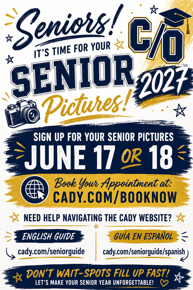 A blue, gold, and white promotional flyer titled "Seniors! It's time for your Senior Pictures! C/O 2027." The flyer announces that picture days are June 17 or 18. It instructs students to book appointments at cady.com/booknow. The bottom of the flyer features two QR codes linking to website navigation guides: one labeled "English Guide" (cady.com/seniorguide) and one labeled "Guía en Español" (cady.com/seniorguide/spanish).