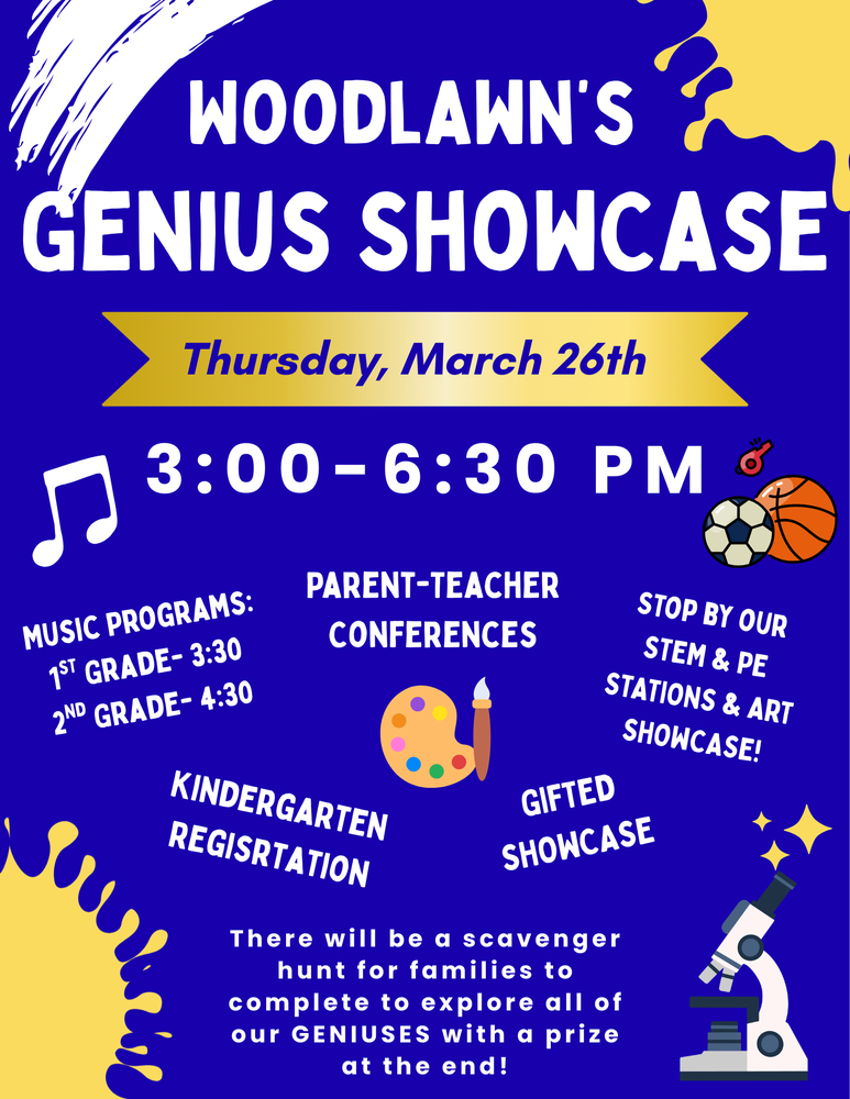  Gemini said Flyer for "Woodlawn’s Genius Showcase" on Thursday, March 26th, from 3:00–6:30 PM. Includes parent-teacher conferences, music programs (1st grade 3:30, 2nd grade 4:30), kindergarten registration, and gifted, STEM, PE, and art showcases. A family scavenger hunt with prizes is also featured. Bright blue background with school-themed icons.