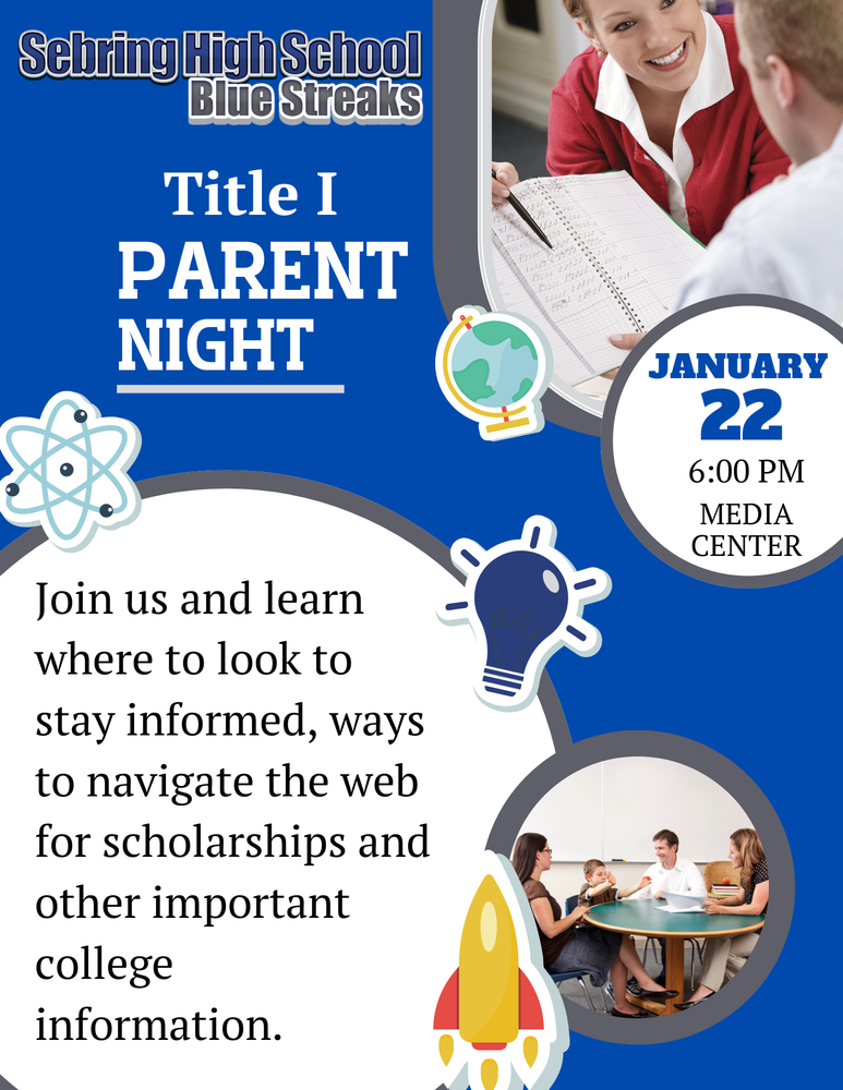 This blue and white flyer for Sebring High School's Title I Parent Night announces an event on Thursday, January 22, in the Media Center. The meeting covers staying informed, navigating scholarships, and college information. The design features academic icons and photos of parents and educators collaborating.