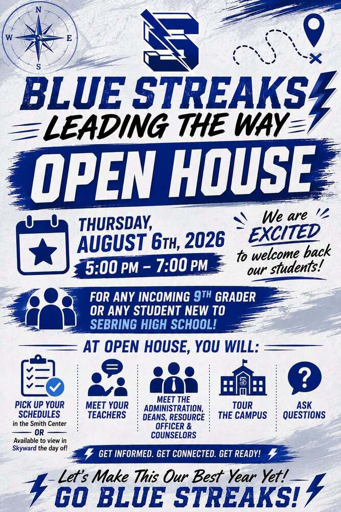 An event flyer titled "Blue Streaks: Leading the Way - Open House" for incoming 9th graders and new Sebring High School students. It takes place Thursday, August 6th, 2026, from 5:00 PM to 7:00 PM. Features include picking up schedules, meeting teachers/staff, touring campus, and asking questions.