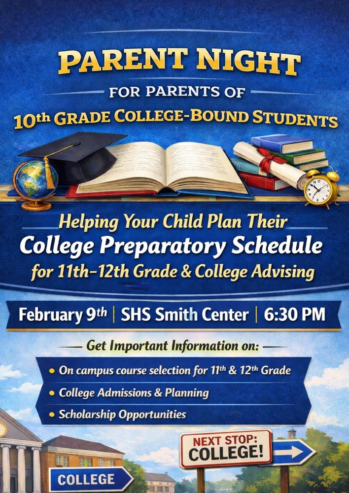 A blue and gold flyer for "Parent Night" targeting parents of 10th-grade college-bound students. It features academic imagery like books and a graduation cap. The event is February 9th at 6:30 PM in the SHS Smith Center, covering course selection, college admissions, and scholarships.