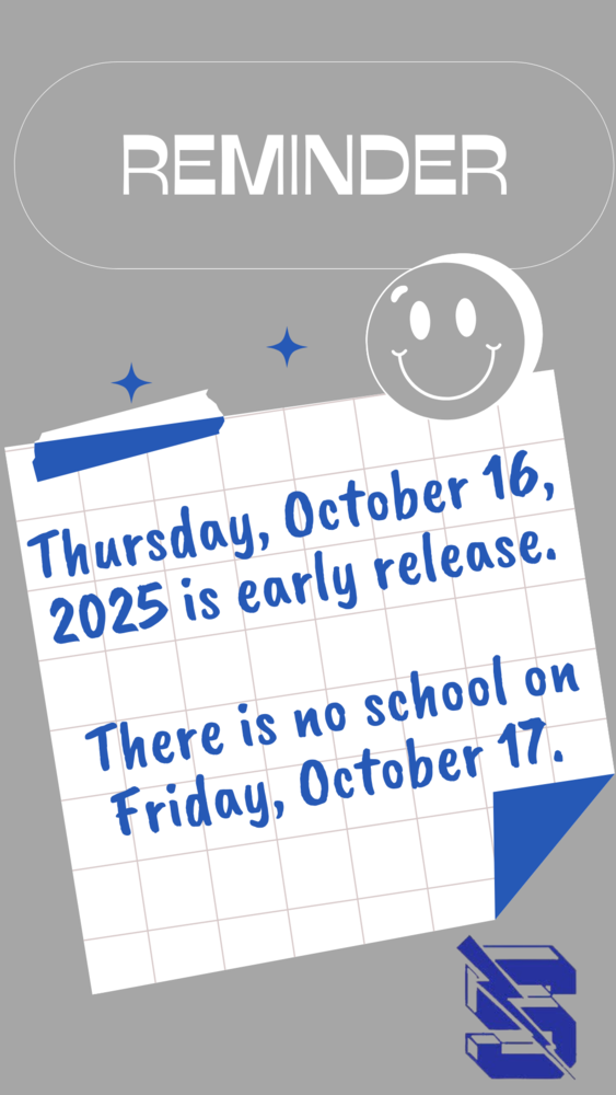 Thursday, October 16, 2025 is early release.   There is no school on Friday, October 17.
