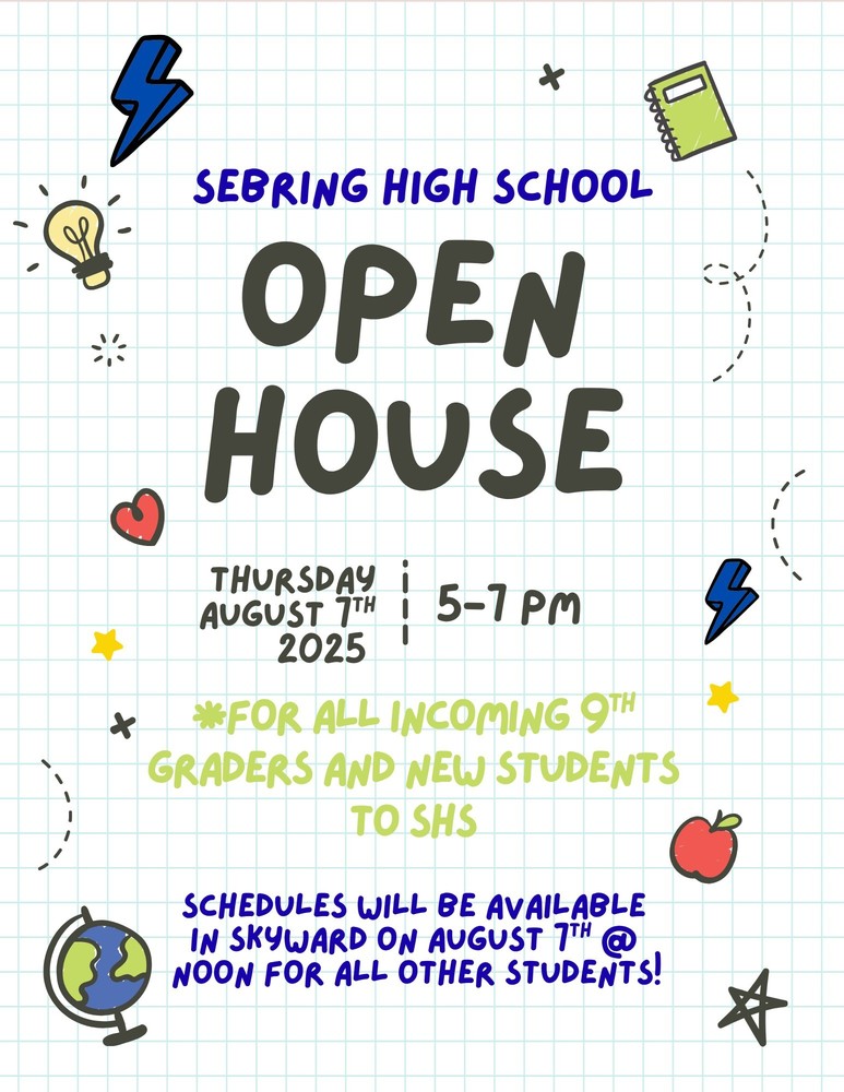Flyer for Sebring High School’s Open House on Thursday, August 7th, 2025, from 5–7 PM for incoming 9th graders and new students. It notes that schedules for all other students will be available in Skyward at noon on August 7th. The design includes doodles of apples, stars, and a globe.