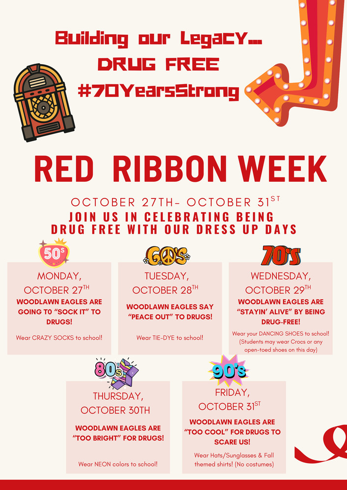 A retro-themed flyer announces Red Ribbon Week from October 27th to October 31st, celebrating "Building our Legacy—Drug Free #70YearsStrong." It lists the 50's to 90's decade dress-up days with anti-drug messages for each date for Woodlawn Elementary School.