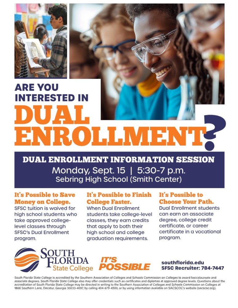 Flyer for South Florida State College Dual Enrollment Information Session on Monday, Sept. 15, 5:30–7 p.m. at Sebring High School. Highlights include saving money, finishing college faster, and choosing your path. Features photos of students in art and science activities.