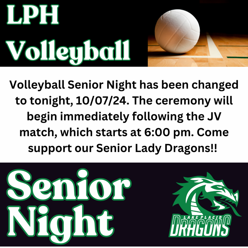LPH Volleyball Volleyball Senior Night has been changed to tonight, 10/07/24. The ceremony will begin immediately following the JV match, which starts at 6:00 pm. Come support our Senior Lady Dragons!! Senior Night