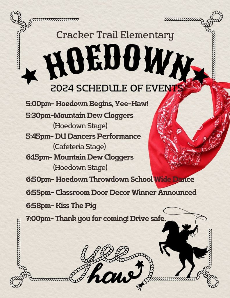 The Hoedown is here! See you Thursday evening! 🐴  Hoedown Schedule of Events  5:00- Hoedown Begins, Yee-Haw! 5:30- Mountain Dew Cloggers 5:45- Du Dancers 6:15- Mountain Dew Cloggers 6:50- Hoedown Throwdown Dance 6:55- Classroom Door Decor Winner Announced 6:58- KISS THE PIG! 7:00- Thank you for coming! Drive Safe  Map attached 