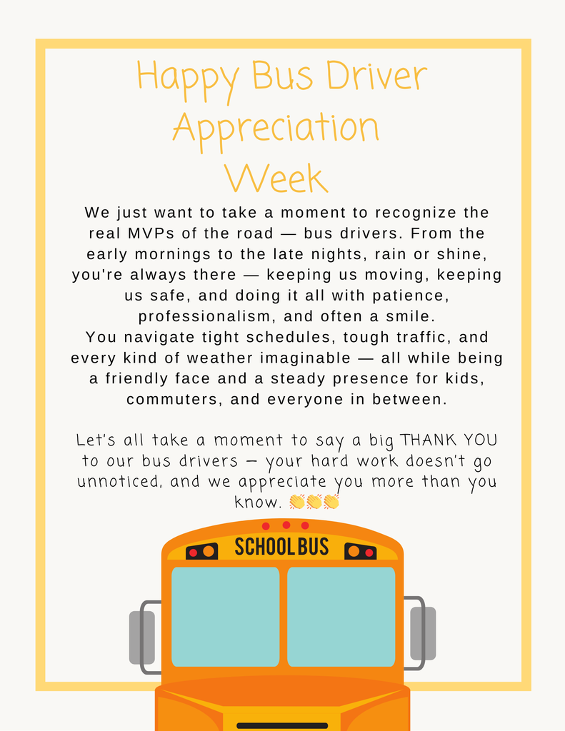 A cheerful appreciation poster for Bus Driver Appreciation Week. The poster features a bright yellow border and a large illustration of a yellow school bus at the bottom. At the top, text in a playful yellow font reads "Happy Bus Driver Appreciation Week." Below is a heartfelt message in black text, expressing gratitude to bus drivers for their dedication, professionalism, and kindness in all kinds of weather and schedules. The message ends with applause emojis and a big thank-you. The tone is warm and celebratory.