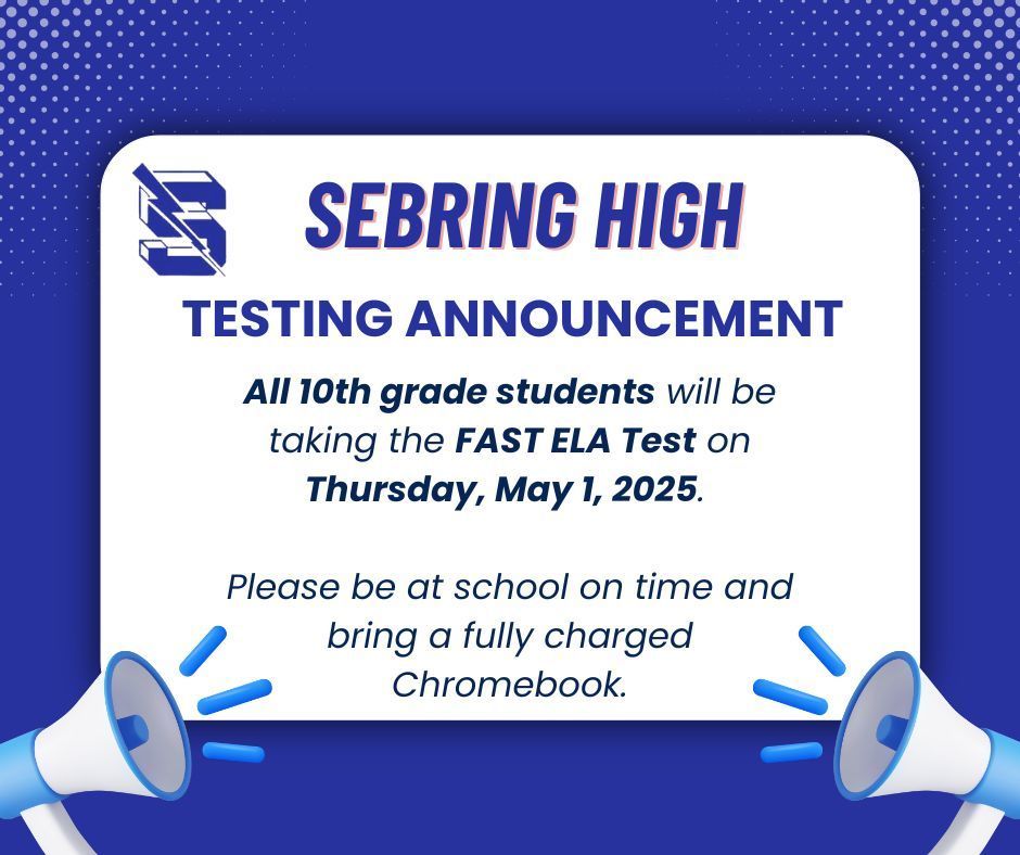 All 10th grade students will be taking the FAST ELA Test on Thursday, May 1, 2025.