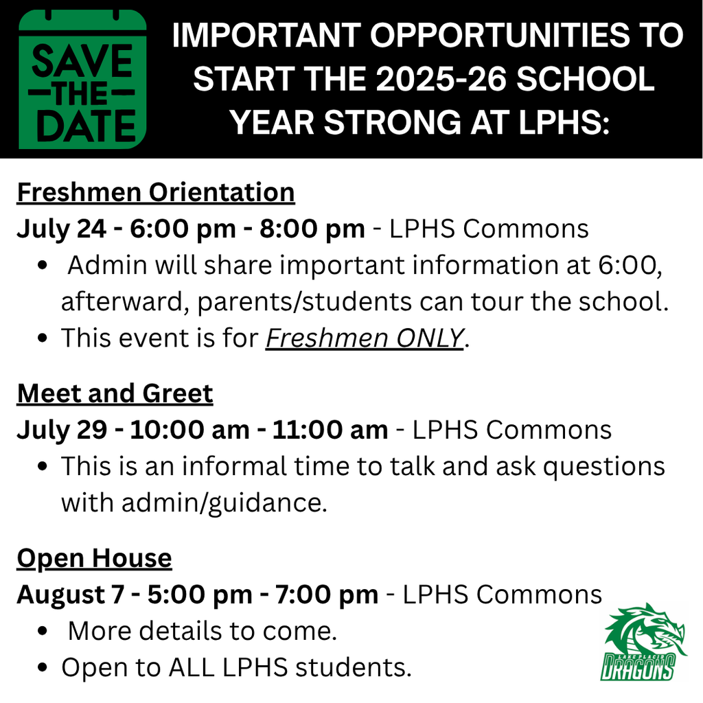 Important Opportunities to Start the 2025–26 School Year Strong at LPHS” with a green “Save the Date” icon. Lists three events: Freshmen Orientation on July 24 for freshmen only, including a presentation and school tour; Meet and Greet on July 29 as an informal time to ask questions with admin/guidance; and Open House on August 7 for all LPHS students, with more details to come. Includes the Lake Placid Dragons logo in the bottom right corner.
