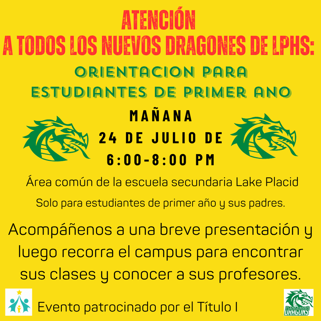 Yellow flyer with bold red, green, and black text announcing "Freshmen Orientation" for incoming LPHS students. Event is on July 24, 2025, from 6:00–8:00 PM at LPHS Commons. For freshmen and parents only. Includes LPHS dragon logos and Title I Sponsored Event notice.