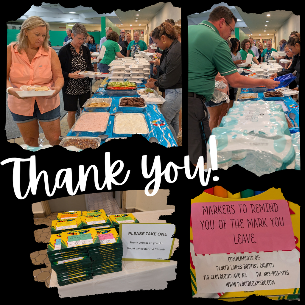  collage of images shows Lake Placid High School staff enjoying a meal provided by Placid Lakes Baptist Church. Teachers are seen lining up and serving themselves from a buffet-style table filled with food and desserts. One image shows a display of Crayola marker packs with a sign reading, "PLEASE TAKE ONE – Thank you for all you do. Placid Lakes Baptist Church." A close-up reveals a note on the markers: "Markers to remind you of the mark you leave." Bold white script text says “Thank you!” across the collage.