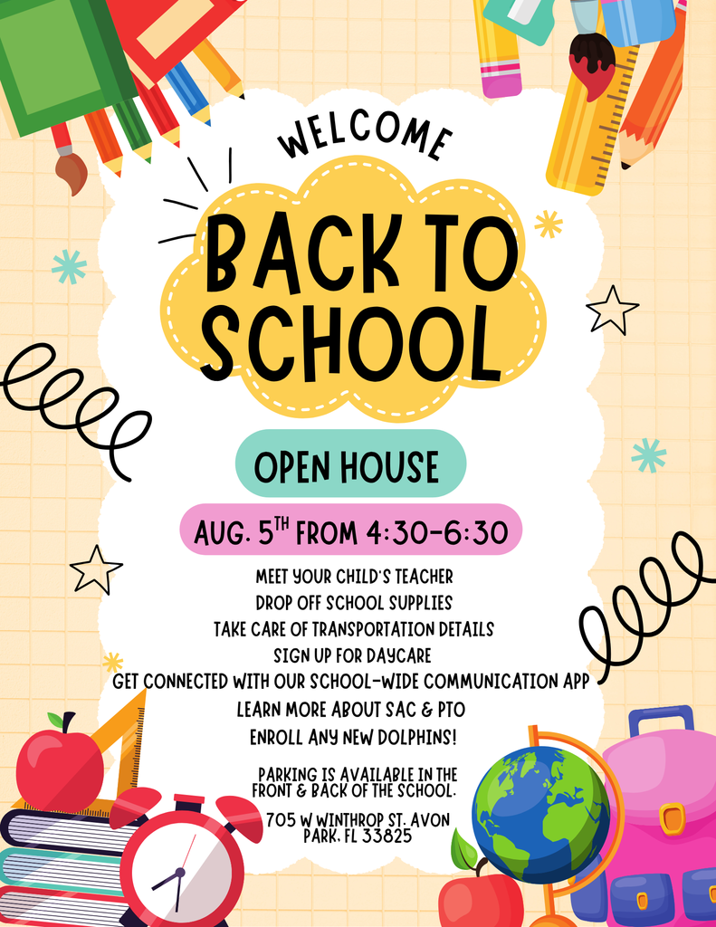 Colorful "Back to School Open House" flyer for Avon Elementary. Event is Tuesday, August 5th, from 4:30 to 6:30 PM at 705 W Winthrop St, Avon Park, FL 33825. Includes info: meet your child’s teacher, drop off supplies, handle transportation details, sign up for daycare, connect with the school-wide app, learn about SAC & PTO, and enroll new students. Parking available in front and back of the school. Flyer is decorated with school-themed illustrations like books, pencils, an alarm clock, globe, backpack, and apples.