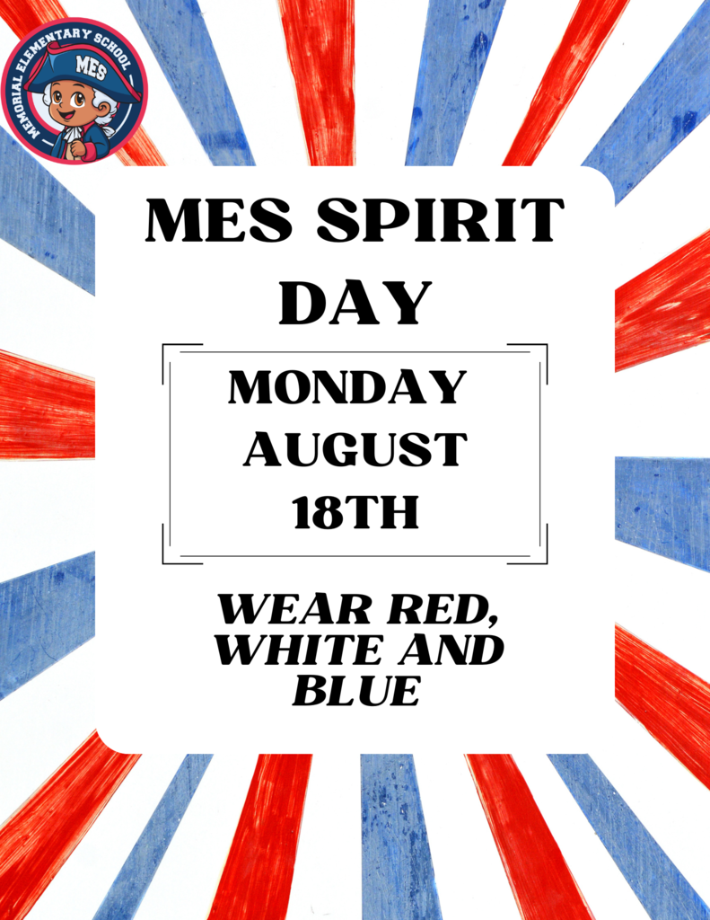 Memorial Elementary School flyer with red and blue starburst background. Top left corner has the school logo with a cartoon patriot mascot wearing a blue hat labeled 'MES'. Text in bold reads: 'MES Spirit Day, Monday August 18th, Wear Red, White and Blue