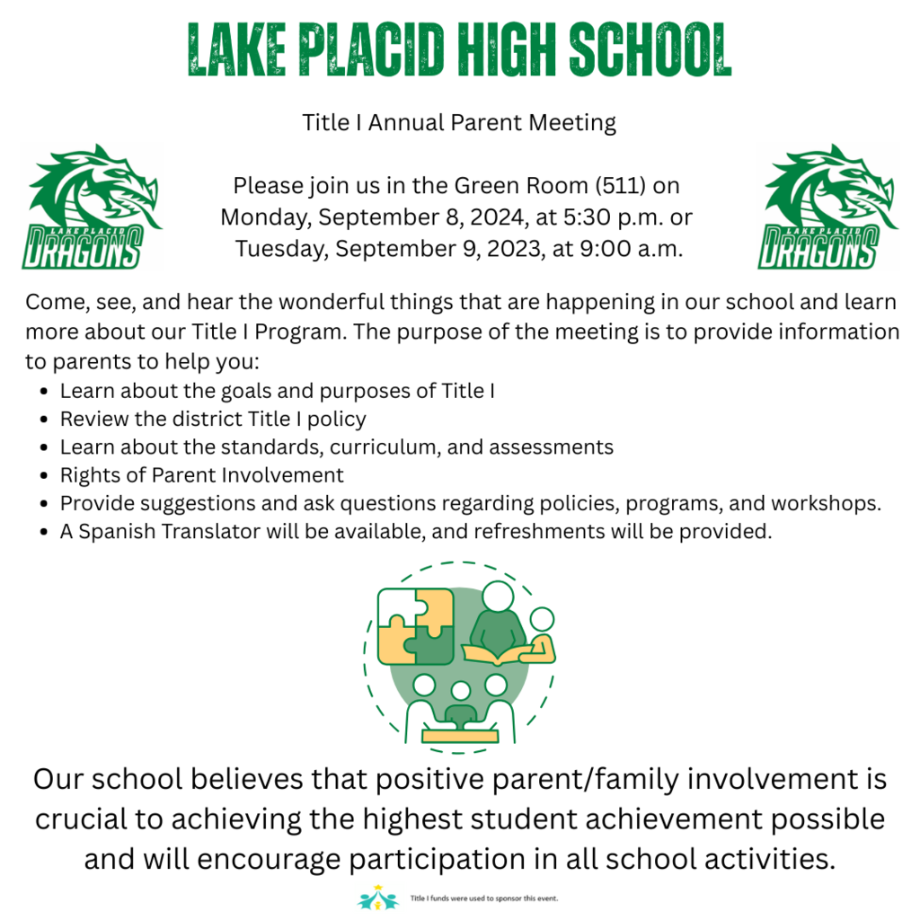Image is a flyer for Lake Placid High School Title I Annual Parent Meeting. It invites parents to attend in the Green Room (511) on Monday, Sept. 8, 2024, at 5:30 p.m. or Tuesday, Sept. 9, 2024, at 9:00 a.m. Topics include Title I goals, curriculum, parent rights, and involvement. Translator and refreshments provided.