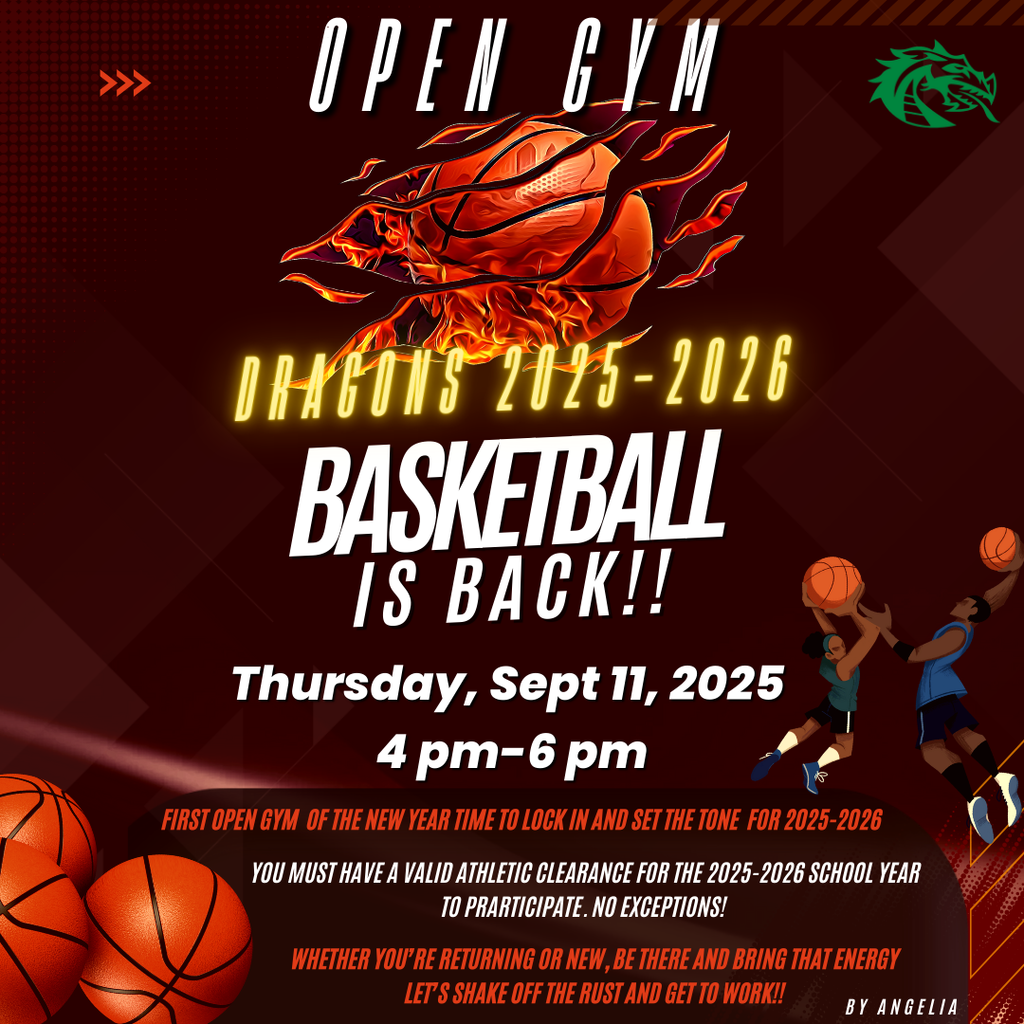 Flyer with bold basketball graphics announces Lake Placid High School Dragons 2025–2026 basketball open gym. Text reads: “Basketball is Back!! Thursday, Sept 11, 2025, 4 pm–6 pm. First open gym of the new year. Must have valid athletic clearance for 2025–2026 to participate. No exceptions. Whether returning or new, bring energy, shake off the rust, and get to work!” Flyer features flaming basketball artwork, players jumping with basketballs, and the green dragon logo.