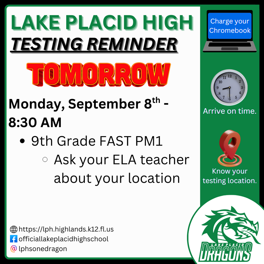 Tomorrow Monday, September 8th - 8:30 AM 9th Grade FAST PM1 Ask your ELA teacher about your location