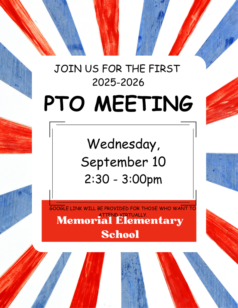 Flyer with red and blue painted rays around the border. Text in the center reads: “Join us for the first 2025–2026 PTO Meeting. Wednesday, September 10, 2:30–3:00 pm. Google link will be provided for those who want to attend virtually. Memorial Elementary School.”