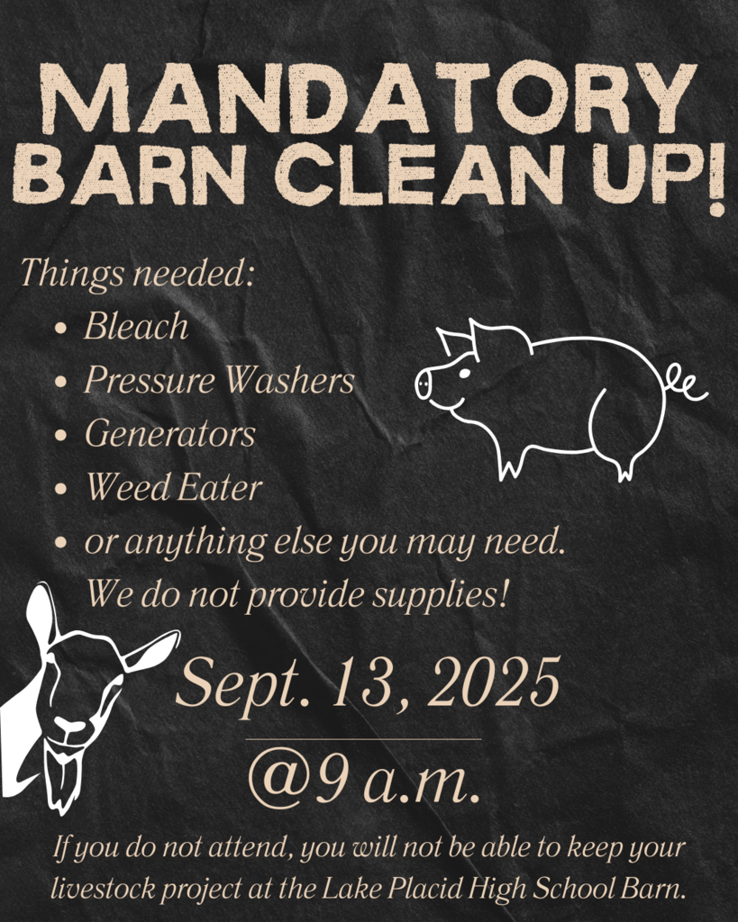 Flyer announcing Mandatory Barn Clean Up on Sept. 13, 2025, at 9 a.m. at Lake Placid High School Barn. Items needed: bleach, pressure washers, generators, weed eater, and other supplies. Attendance required to keep livestock projects. Features pig and goat illustrations.