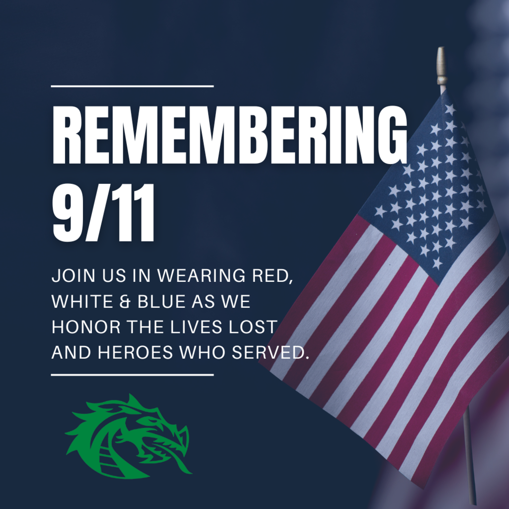🇺🇸 REMEMBERING 9/11 🇺🇸 Lake Placid High School honors the lives lost and the heroes who served on September 11th. 💙  We invite our Dragons to wear red, white, and blue as we come together in remembrance and unity. ❤️🤍💙  #NeverForget #LPHSDragons #PatriotDay