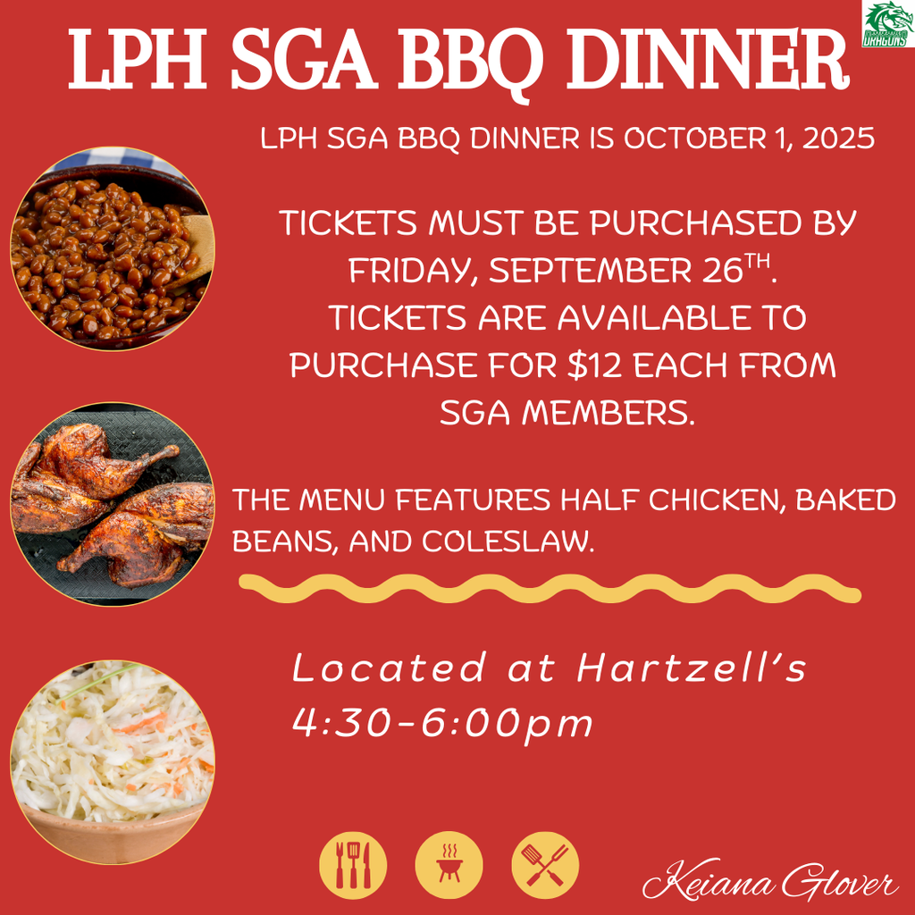 Flyer for LPH SGA BBQ Dinner on October 1, 2025. Tickets are $12 and must be purchased by Friday, September 26 from SGA members. Meal includes half chicken, baked beans, and coleslaw. Pickup at Hartzell’s from 4:30–6:00 pm. Images of baked beans, BBQ chicken, and coleslaw are shown.