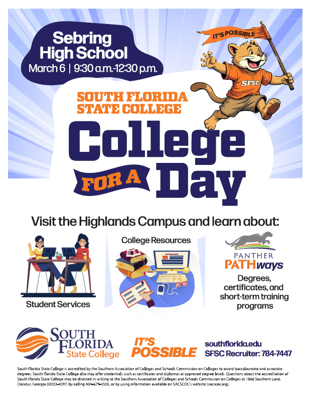 A flyer for "College for a Day" at Sebring High School. The flyer features a lion mascot holding a flag that says "IT'S POSSIBLE." It provides details about the event, including the date, time, and that it's hosted by South Florida State College. The flyer also highlights topics to be covered, such as Student Services, College Resources, and Panther PATHways.