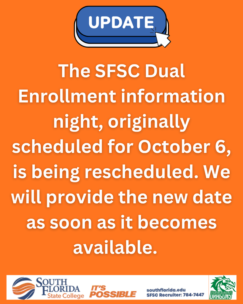 The SFSC Dual Enrollment information night, originally scheduled for October 6, is being rescheduled. We will provide the new date when it is available. Thank you for understanding and helping our LPH students succeed to their greatest potential! 
