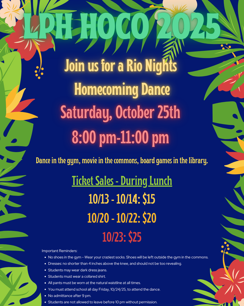 Colorful tropical-themed flyer with large green and blue leaves, red and yellow flowers, and text announcing “LPH HOCO 2025 – Join us for a Rio Nights Homecoming Dance.” Event is Saturday, October 25th from 8–11 p.m. Includes ticket sale dates, prices, and dress code reminders.