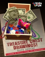 A treasure chest filled with dollar bills, candy, and colorful beaded necklaces sits open on a table. Text on the image reads: “Books Are Fun. Treasure Chest Drawings Have Begun! There’s still time to register!”