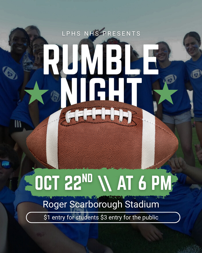 Graphic promoting LPHS NHS Rumble Night. A football is centered with “Rumble Night” in large white letters behind it. Text reads: “LPHS NHS Presents,” “Oct 22nd \ At 6 PM,” and “Roger Scarborough Stadium.” Includes note: “$1 entry for students, $3 entry for the public.” Smiling students in blue shirts stand in the background.